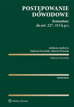 Postępowanie dowodowe. Komentarz - Praca zbiorowa