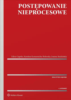 Postępowanie nieprocesowe w.4 - Edyta Gapska, Karolina Komarnicka-Boberska, Joann