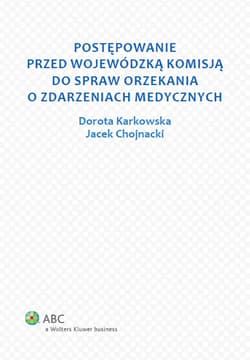 Postępowanie przed Wojewódzką Komisją do spraw orzekania o zdarzeniach medycznych