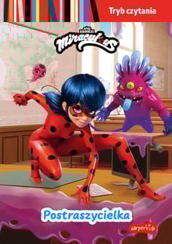 Postraszycielka. Tryb czytania. Miraculous... - Praca zbiorowa