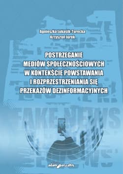Postrzeganie mediów społecznościowych w... - Łukasik-Turecka Agnieszka, Jurek Krzysztof