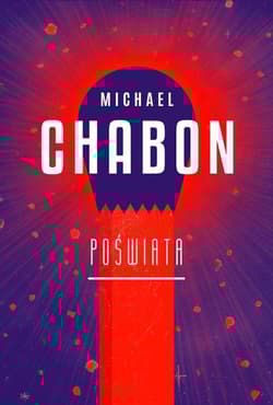 Poświata - Michael Chabon
