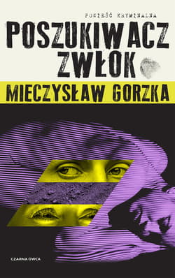 Poszukiwacz Zwłok - ebook - Mieczysław Gorzka