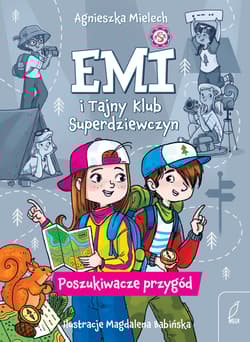 Poszukiwacze przygód. Emi i Tajny Klub Superdziewczyn. Tom 7 wyd. 2025 - Agnieszka Mielech