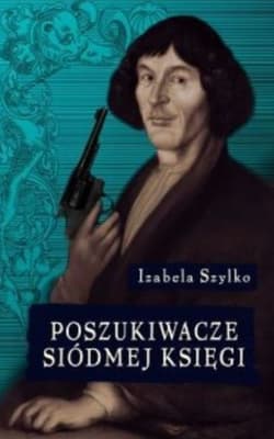 Poszukiwacze siódmej księgi - Izabela  Szylko