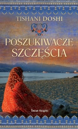 Poszukiwacze szczęścia - Tishani Doshi
