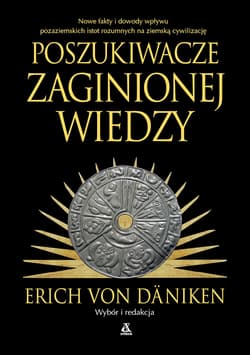 Poszukiwacze zaginionej wiedzy - Erich Von Daniken