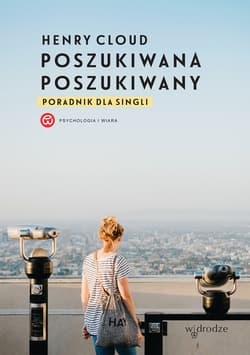 Poszukiwana, poszukiwany. Poradnik dla singli - ebook - Henry Cloud