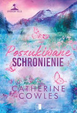 Poszukiwane schronienie - Catherine Cowles