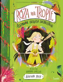Poszukiwanie Lirogłosa Srebrzystego. Róża na tropie. Tom 2 - Hannah Peck