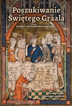 Poszukiwanie Świętego Graala - Dybeł Katarzyna
