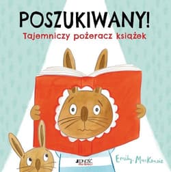 Poszukiwany! Tajemniczy pożeracz książek - Emily MacKenzie