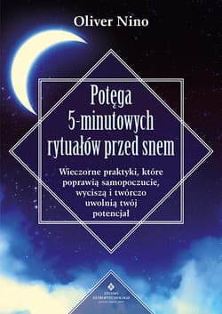 Potęga 5-minutowych rytuałów przed snem - Oliver Niño
