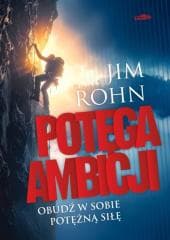 Potęga ambicji w.2 - Jim Rohn