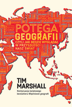 Potęga geografii, czyli jak będzie wyglądał w przyszłości nasz świat - ebook - Tim Marshall