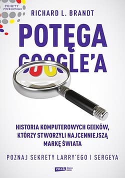Potęga Google'a. Poznaj sekrety Larry’ego i Sergeya