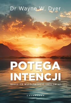 Potęga intencji - ebook - Dyer Wayne W