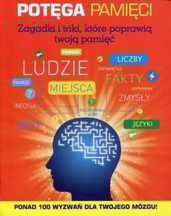 Potęga pamięci Zagadki i triki, które poprawią twoją pamięć - Michael Powell