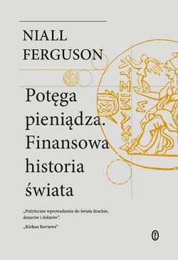 Potęga pieniądza. Finansowa historia świata