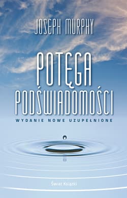 Potęga podświadomości w.uzupełnie - Joseph Murphy