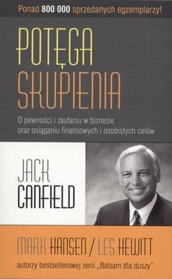 Potęga skupienia - Jack Canfield