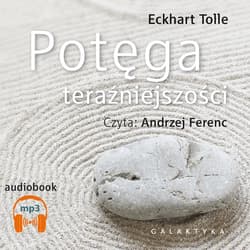Potęga teraźniejszości - audiobook - Eckhart Tolle