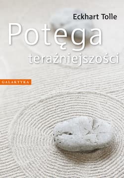 Potęga teraźniejszości - ebook - Eckhart Tolle