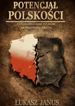 Potencjał polskości - Łukasz Janus