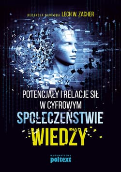 Potencjały i relacje sił w cyfrowym społeczeństwie wiedzy - Zacher Lech W.