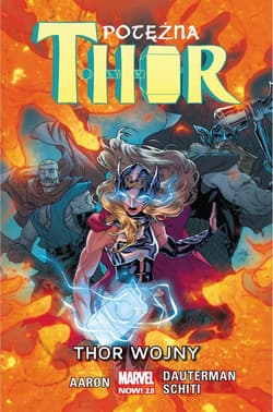 Potężna Thor T. 4 Thor Wojny / Marvel Now 2.0 - Schiti Valerio
