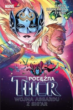 Potężna Thor Tom 3 Wojna Asgardu z Shi’ar Marvel Now 2.0
