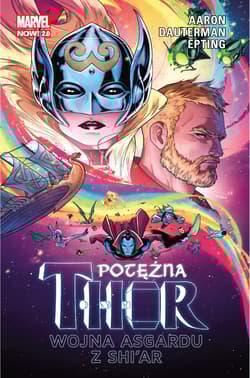 Potężna Thor Tom 3 Wojna Asgardu z Shi’ar Marvel Now 2.0 - Jason Aaron