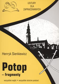 Potop fragmenty Lektury dla zapracowanych wszystkie wątki wszystkie istotne postacie