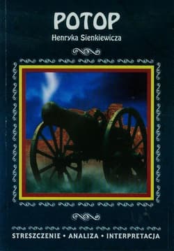Potop Henryka Sienkiewicza streszczenie, analiza, interpretacja - Selbirak Magdalena