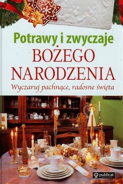 Potrawy i zwyczaje Bożego Narodzenia
