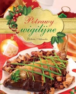 Potrawy wigilijne - Elżbieta Adamska
