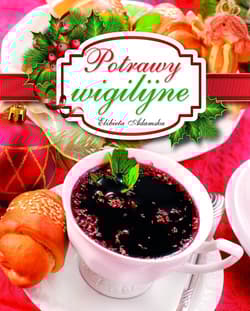 Potrawy wigilijne - Elżbieta Adamska