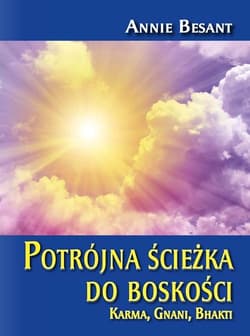 Potrójna ścieżka do boskości - Annie Besant
