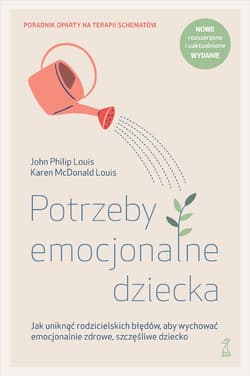 Potrzeby emocjonalne dziecka - ebook - Louis John Philip, Louis McDonald Karen