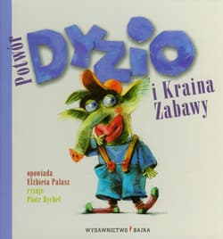 Potwór Dyzio i Kraina Zabawy