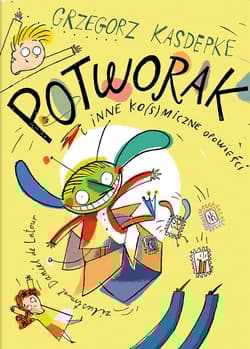 Potworak i inne ko(s)miczne opowieści - Grzegorz Kasdepke