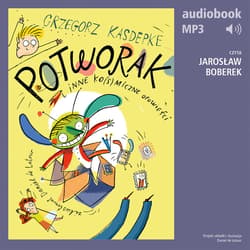 Potworak i inne ko(s)miczne opowieści - audiobook - Grzegorz Kasdepke