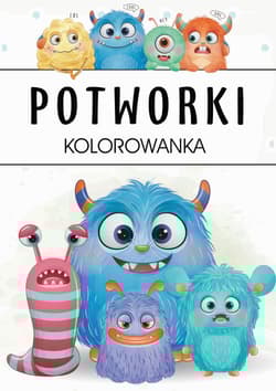 Potworki Kolorowanka - Opracowanie Zbiorowe