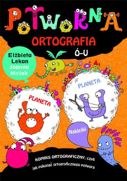 Potworna ortografia Ó-U - Elżbieta Lekan, Myjak Joanna