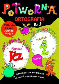 Potworna ortografia Rz-Ż - Elżbieta Lekan, Myjak Joanna