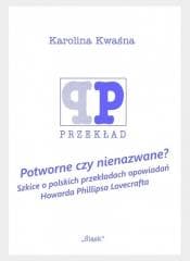 Potworne czy nienazwane - Karolina Kwaśna