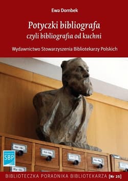 Potyczki bibliografa czyli bibliografia od kuchni