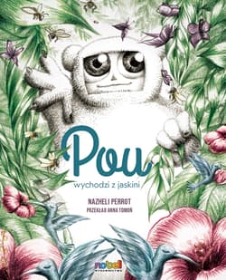 Pou wychodzi z jaskini - Nazheli Perrot