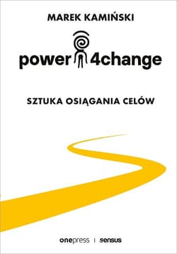Power4Change Sztuka osiągania celów - Marek Kamiński