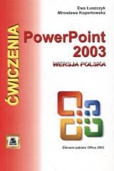 PowerPoint 2003 wersja polska. Ćwiczenia -  Łuszczyk Ewa, Mirosława Kopertowska